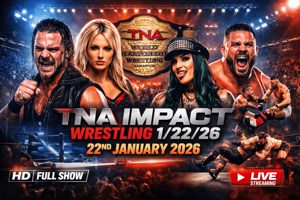 TNA Impact Wrestling 1/22/26 – 22nd Januaray 2026